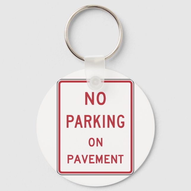 No Parking on Pavement Traffic Warning Sign  Key Ring (Front)