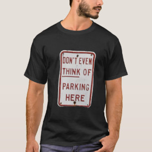 No Parking T-Shirt