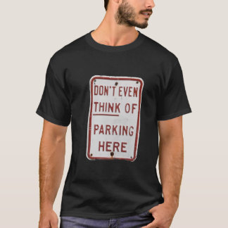 No Parking T-Shirt
