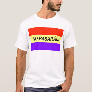 ¡No pasarán! T-Shirt