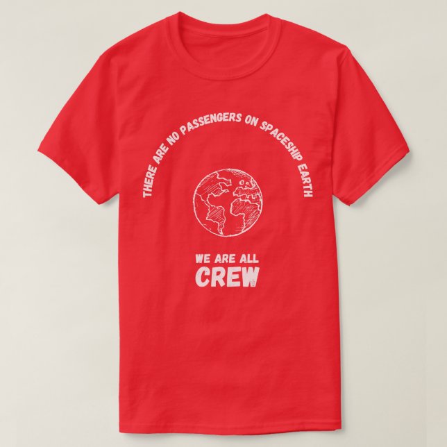 No Passengers We Are All Crew 1 T-Shirt (Design Front)