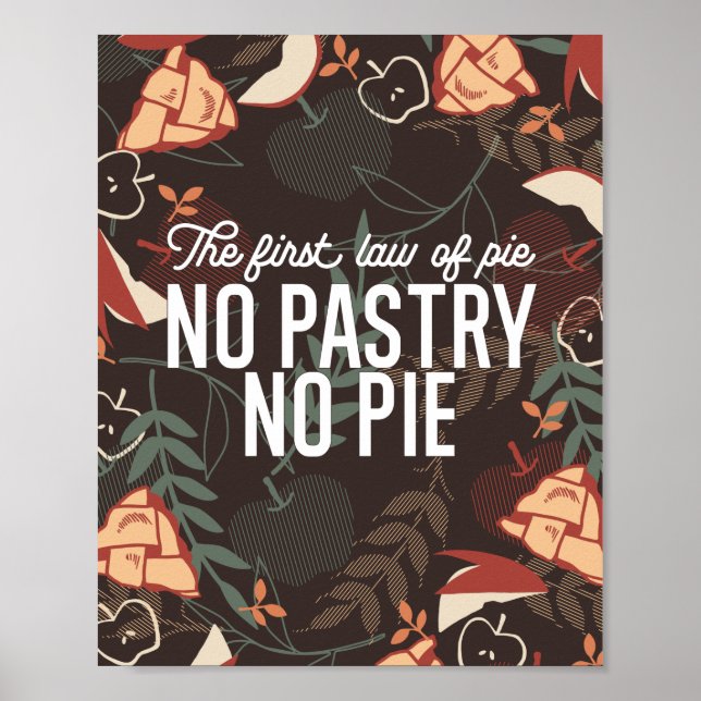 No Pastry No Pie Quote Poster (Front)