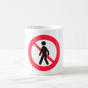 No Pedestrians Road Sign Coffee Mug