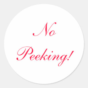 NO PEEKING!   labels- stickers