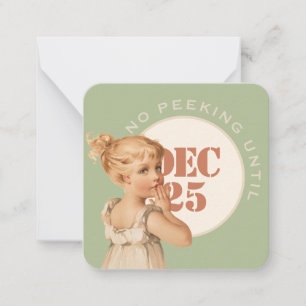 No Peeking til Christmas or Birthday Vintage Girl Card
