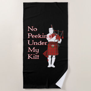 No Peeking Under My Kilt Funny Scottish Beach Towel