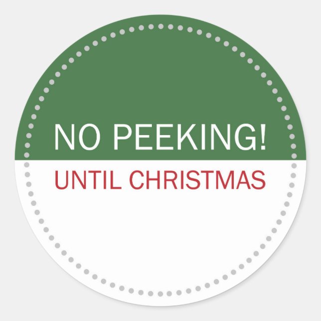 No Peeking Until Christmas Green White Classic Round Sticker (Front)