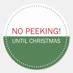 No Peeking Until Christmas White and Green Classic Round Sticker