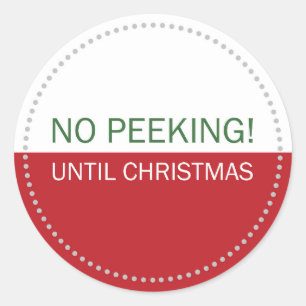 No Peeking Until Christmas White and Red Classic Round Sticker