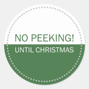 No Peeking Until Christmas White Green Classic Round Sticker