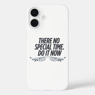 No Perfect Time – Motivational Typography Quote De iPhone 16 Case