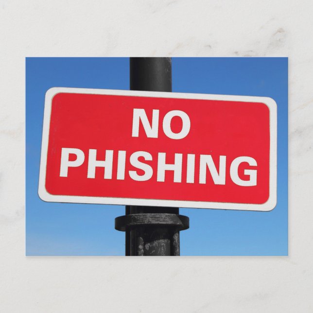 No Phishing Sign Postcard (Front)