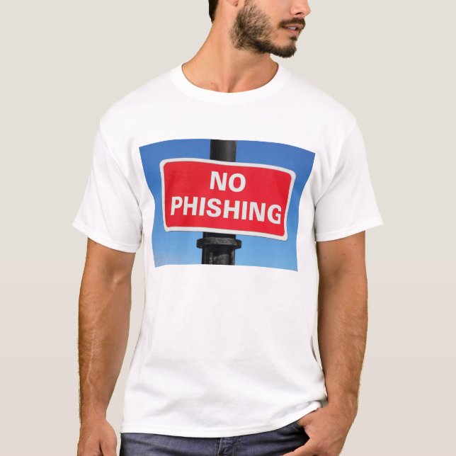 No Phishing T-Shirt (Front)