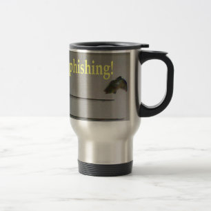 No phishing! travel mug