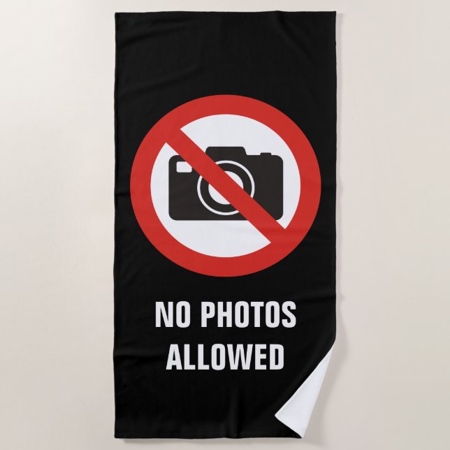 No Photos Allowed Beach Towel (Front)