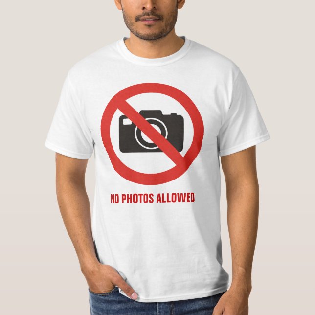 No Photos Allowed T-Shirt (Front)