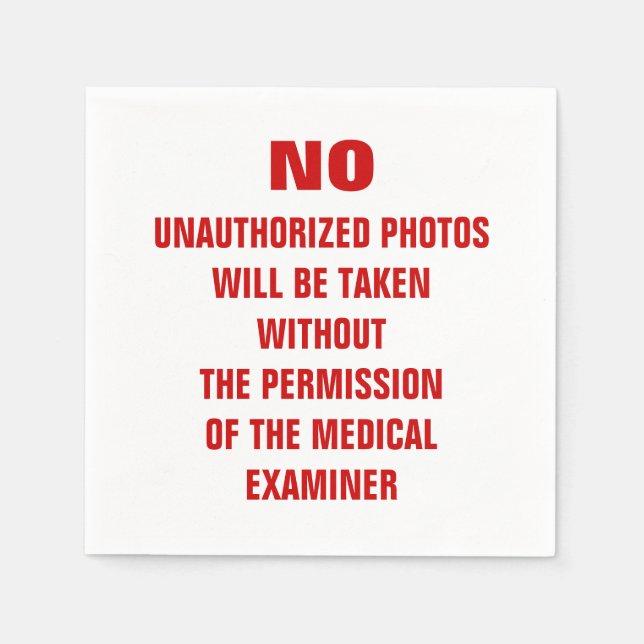 No Photos Autopsy Room Sign Napkin (Front)