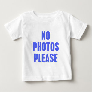 No Photos Please Baby T-Shirt