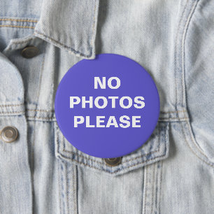 No Photos Please Pin-On Button