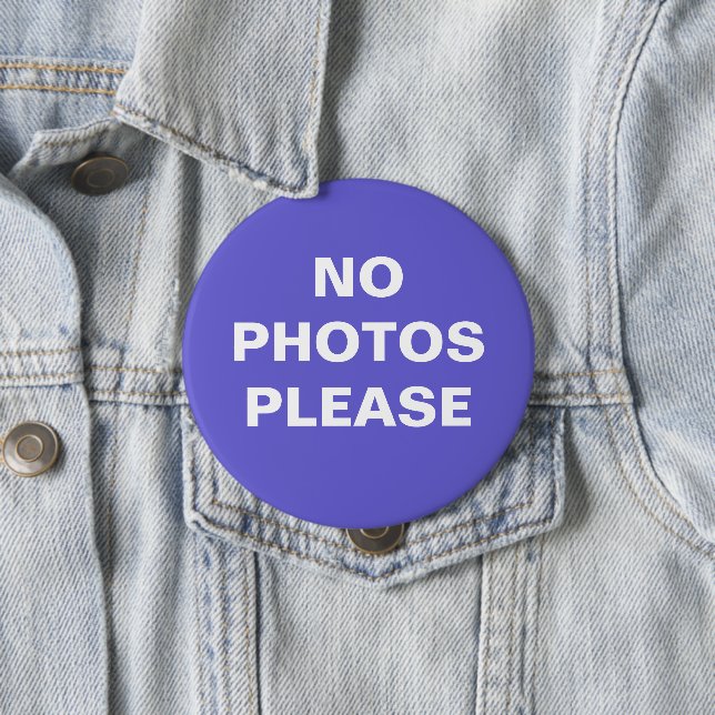 No Photos Please Pin-On Button (In Situ)