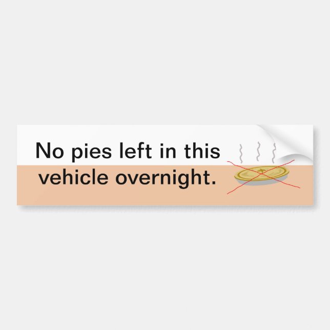 No Pies Here Bumper Sticker (Front)