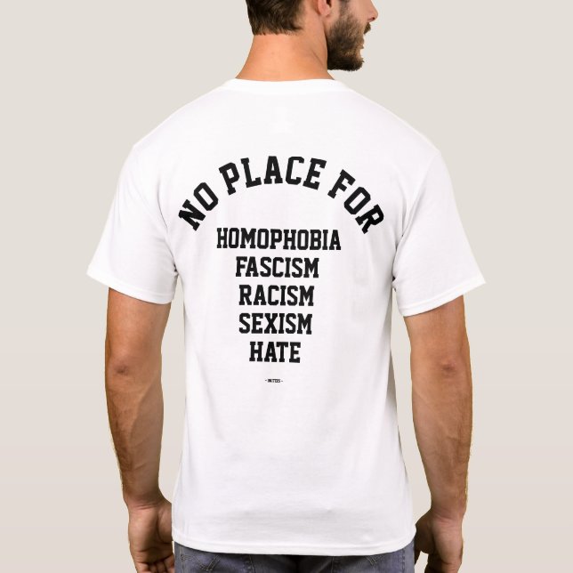No Place For Hate T-Shirt (Back)