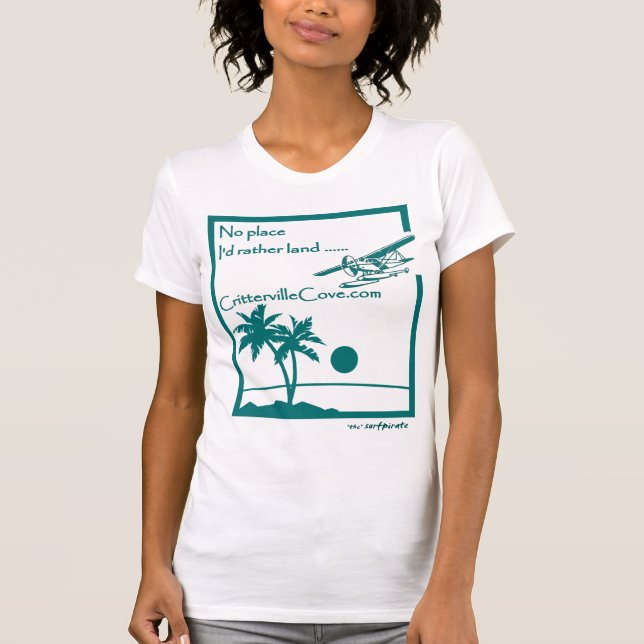 No place I'd rather land ...... T-Shirt (Front)