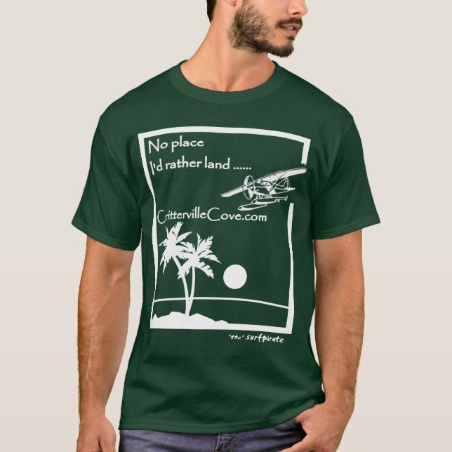 No place I'd rather land ...... T-Shirt (Front)