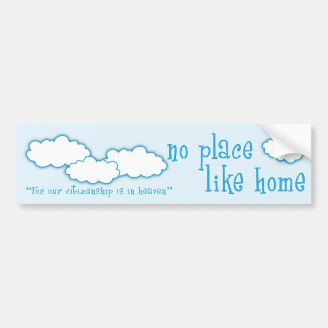 No Place Like Home Christian bumper sticker (Front)