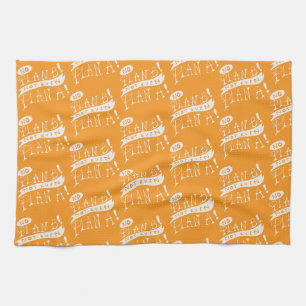 No Plan B Not Even Plan A Tea Towel