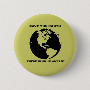 No Planet B 6 Cm Round Badge