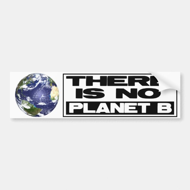 No Planet B Bumper Sticker (Front)