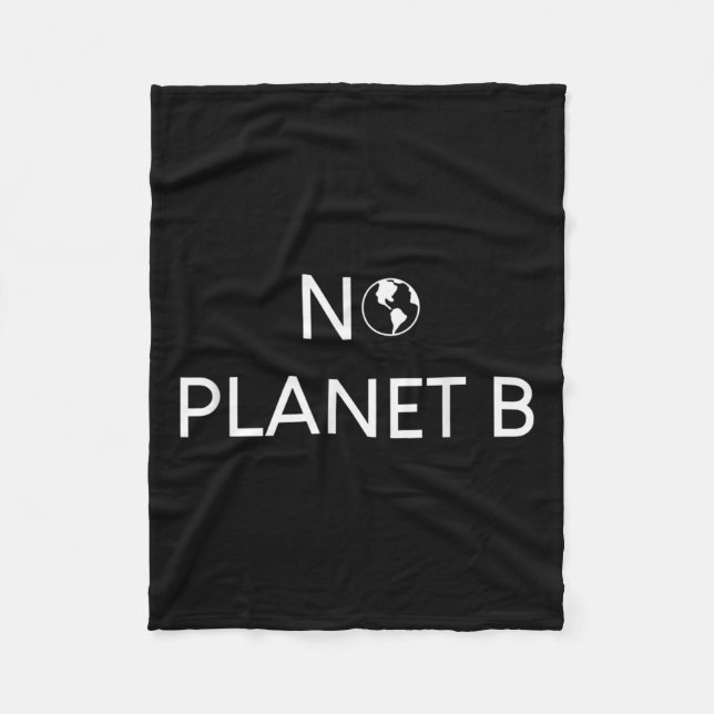 No Planet B Environmental Protection _1  Fleece Blanket (Front)