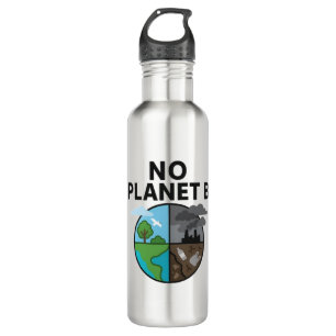 No Planet B Graphic for Eco Conscious Living 710 Ml Water Bottle