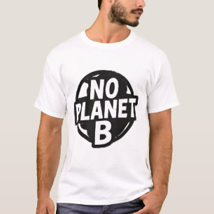 No Planet B T-Shirt