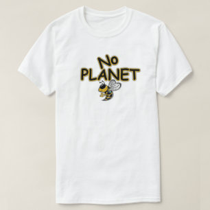 NO PLANET BEE T-Shirt
