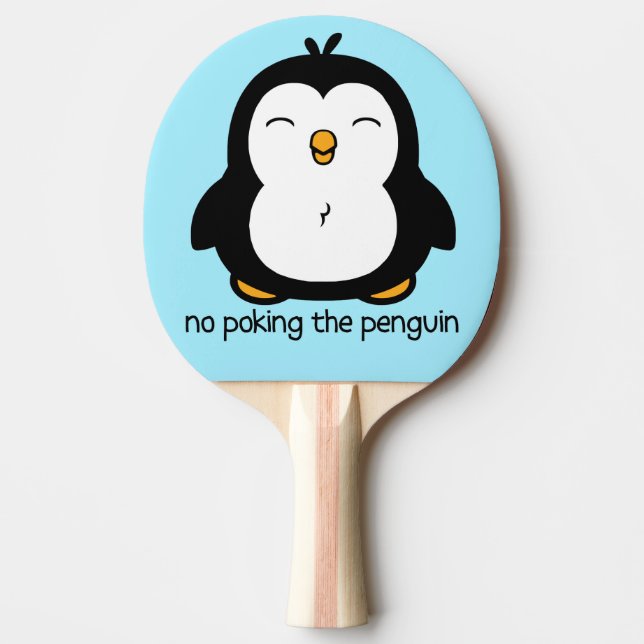 No Poking The Penguin Ping Pong Paddle (Front)
