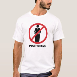 No Politicians T-Shirt