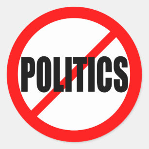 “NO POLITICS” CLASSIC ROUND STICKER