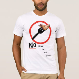 no pork on my fork T-Shirt