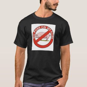 NO PORK ON MY FORK T-Shirt