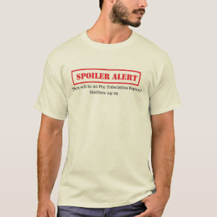 No Pre-Tribulation Rapture T-Shirt