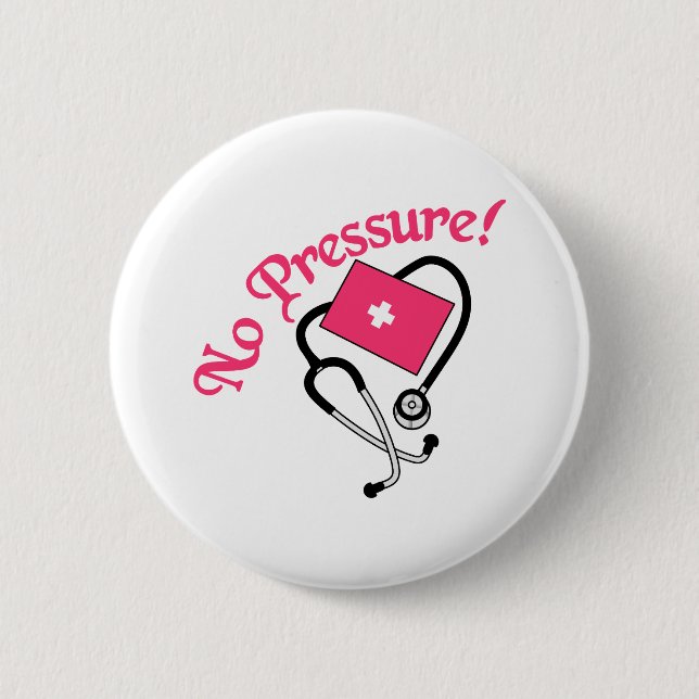 No Pressure! 6 Cm Round Badge (Front)