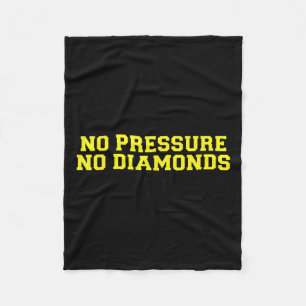 No Pressure No Diamonds Athlete Gym Motivation  Fleece Blanket