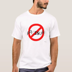No Pressure Tee