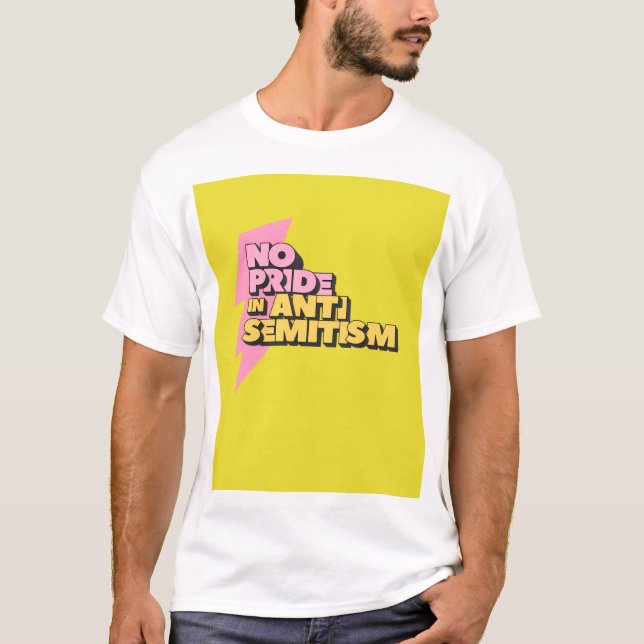 No Pride In Antisemitism T-Shirt (Front)