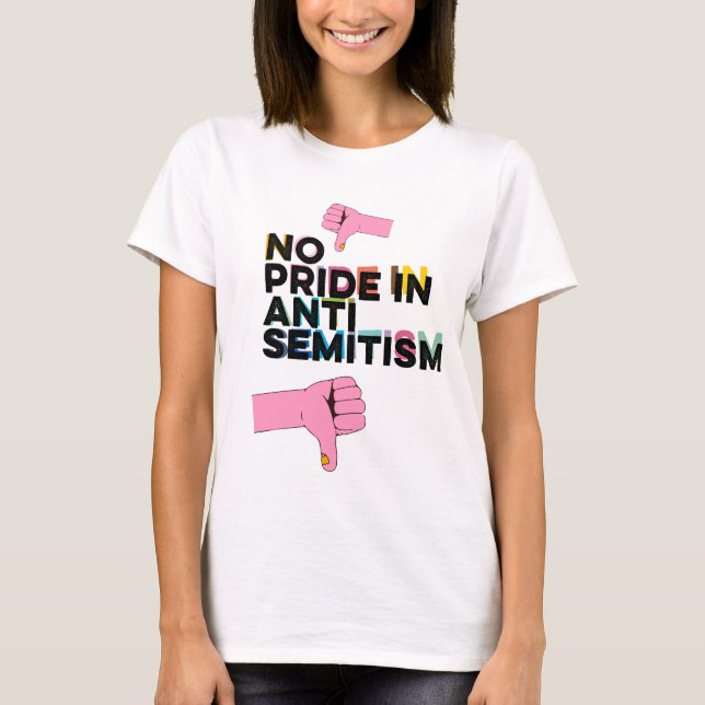 No Pride In Antisemitism T-Shirt (Front)