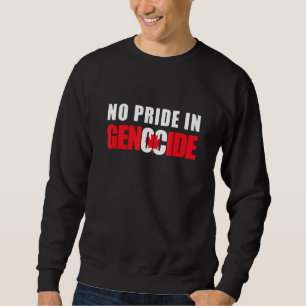 No pride in Genocide - Anti Canada Day Sweatshirt