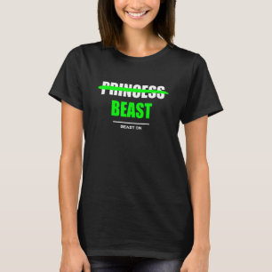No Princess Beast Gym Fitness Workout Bodybuilding T-Shirt