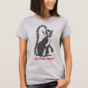No Prob-lemur! T-Shirt